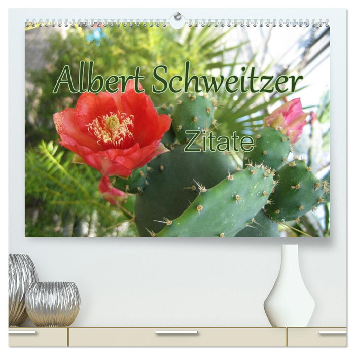 Albert Schweitzer Zitate (CALVENDO Premium Wandkalender 2026)