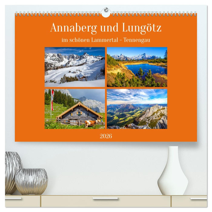 Annaberg und Lungötz (CALVENDO Premium Wandkalender 2026)