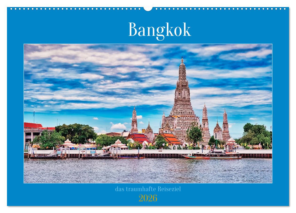Bangkok das traumhafte Reiseziel (CALVENDO Wandkalender 2026)