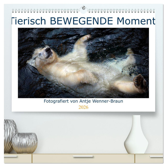 Tierisch BEWEGENDE Momente (CALVENDO Premium Wandkalender 2026)