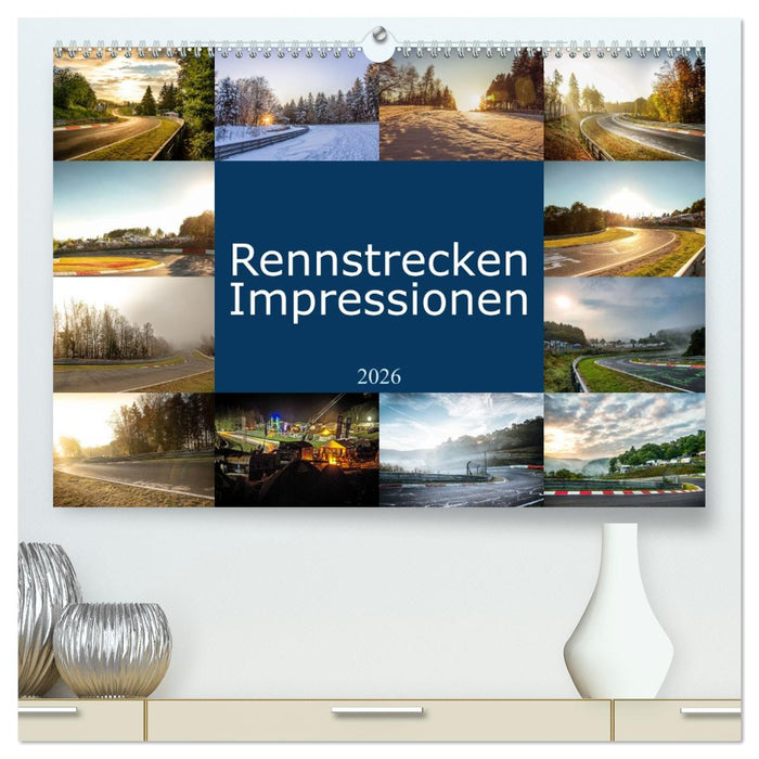 Rennstrecken Impressionen (CALVENDO Premium Wandkalender 2026)
