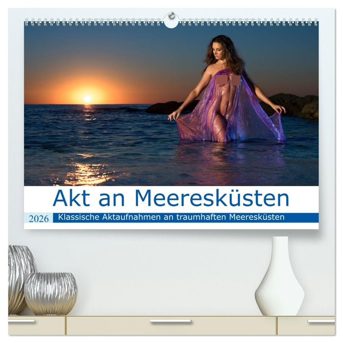Akt an wilden Meeresküsten (CALVENDO Premium Wandkalender 2026)