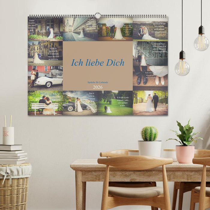Ich liebe Dich - Sprüche für Liebende (CALVENDO Wandkalender 2026)