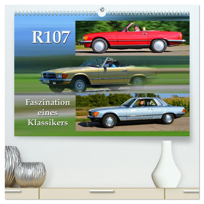 R107 Faszination eines Klassikers (CALVENDO Premium Wandkalender 2026)