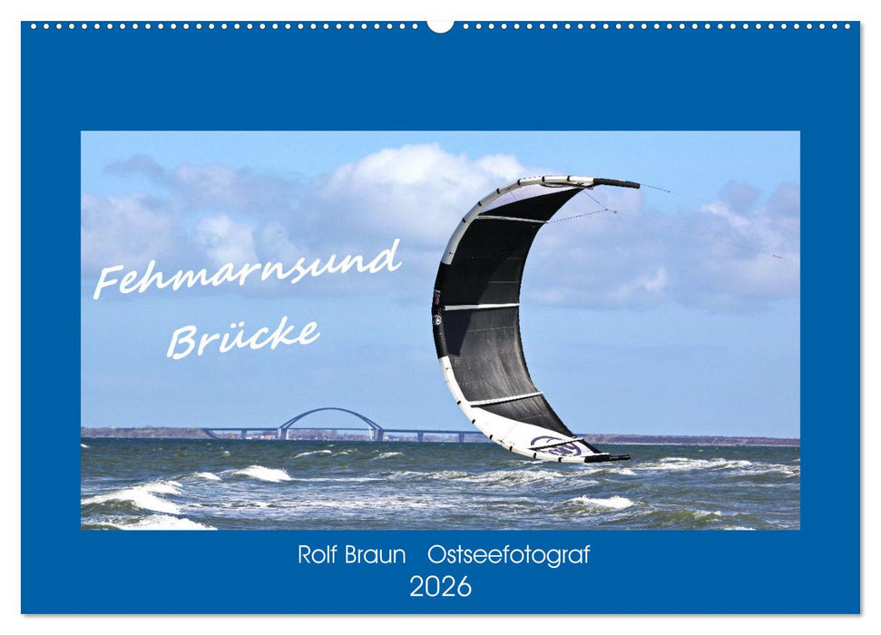 Fehmarnsund Brücke (CALVENDO Wandkalender 2026)