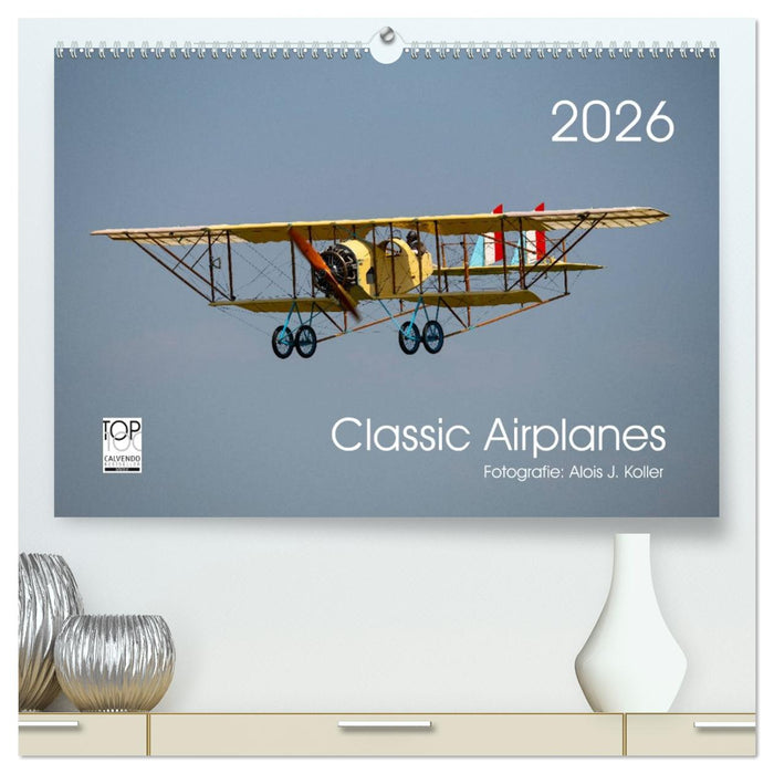 Classic Airplanes (CALVENDO Premium Wandkalender 2026)