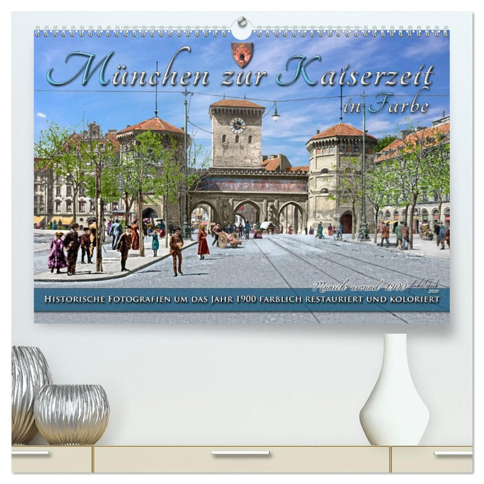 München zur Kaiserzeit in Farbe (CALVENDO Premium Wandkalender 2026)