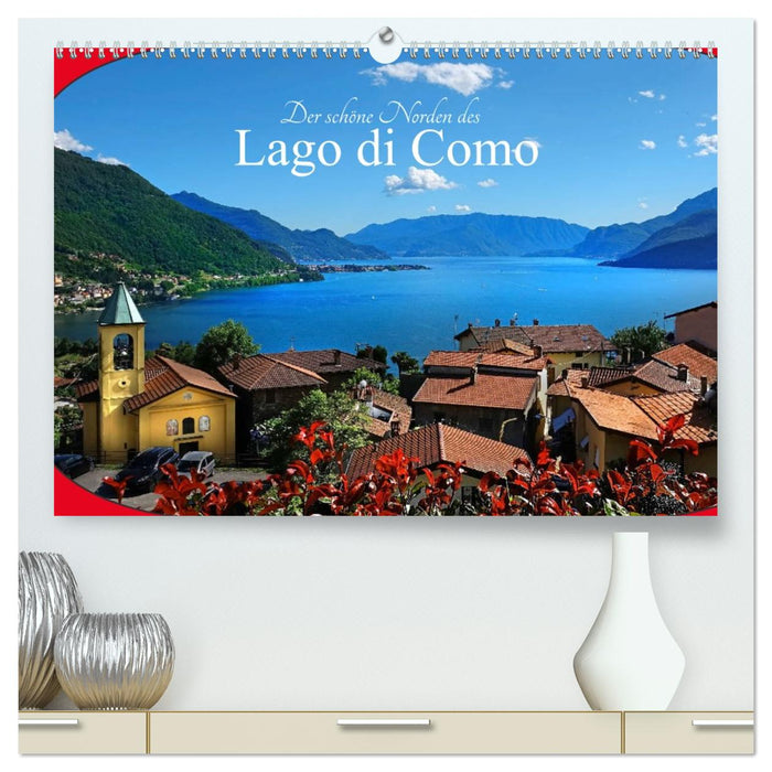 Der schöne Norden des Lago di Como (CALVENDO Premium Wandkalender 2026)