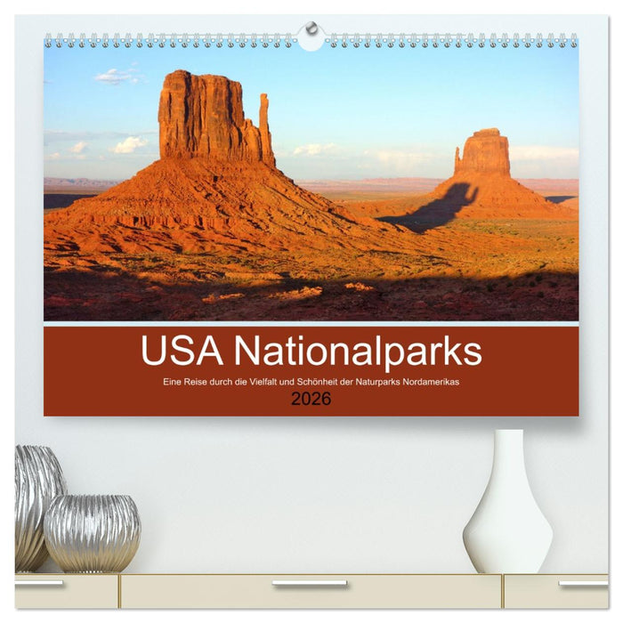 USA Nationalparks - Eine Reise durch die Vielfalt und Schönheit der Naturparks Nordamerikas (CALVENDO Premium Wandkalender 2026)