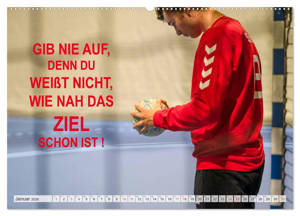 Positive Gedanken - Motivation und Handball (CALVENDO Premium Wandkalender 2026)