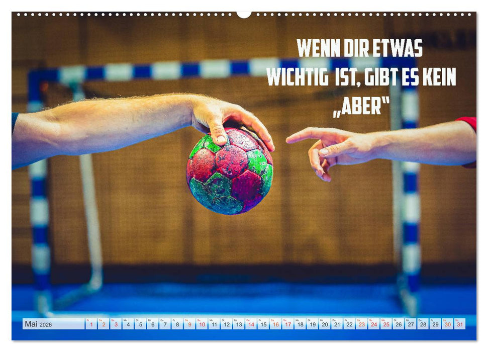 Positive Gedanken - Motivation und Handball (CALVENDO Premium Wandkalender 2026)
