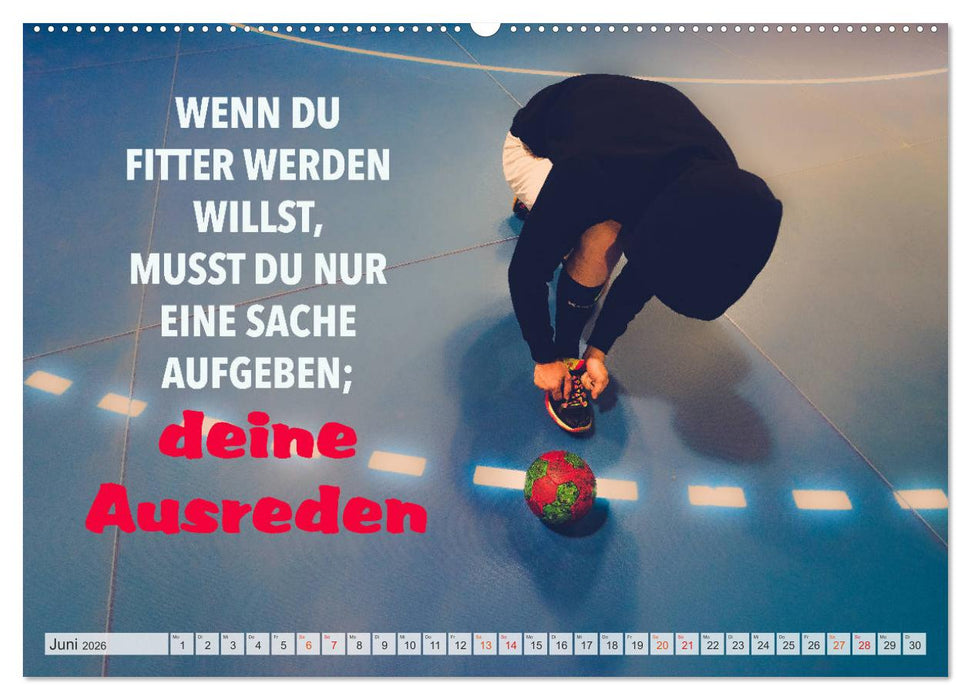 Positive Gedanken - Motivation und Handball (CALVENDO Premium Wandkalender 2026)