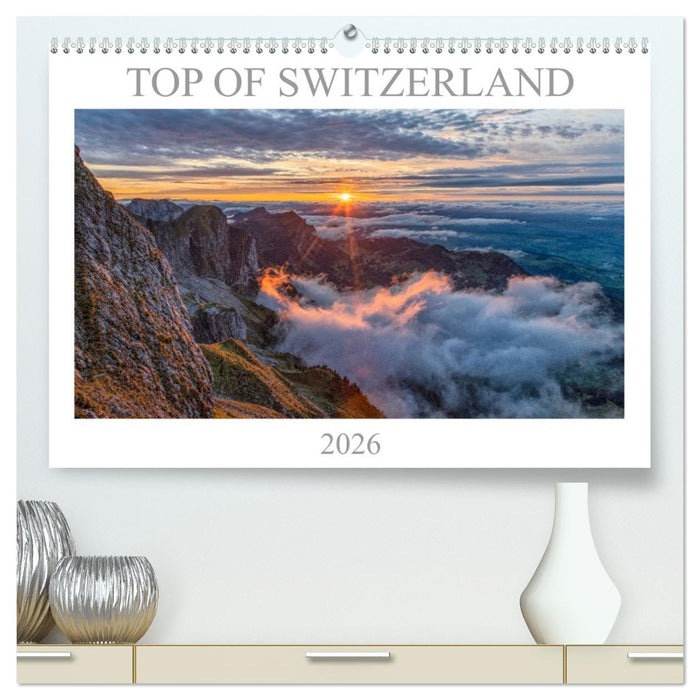 Top of Switzerland (CALVENDO Premium Wandkalender 2026)