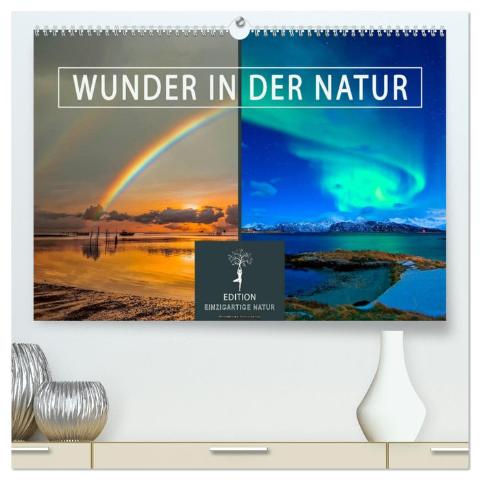 Wunder in der Natur (CALVENDO Premium Wandkalender 2026)