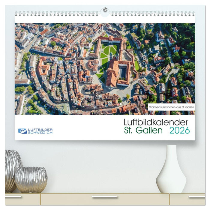 Luftbildkalender St. Gallen 2026 (CALVENDO Premium Wandkalender 2026)