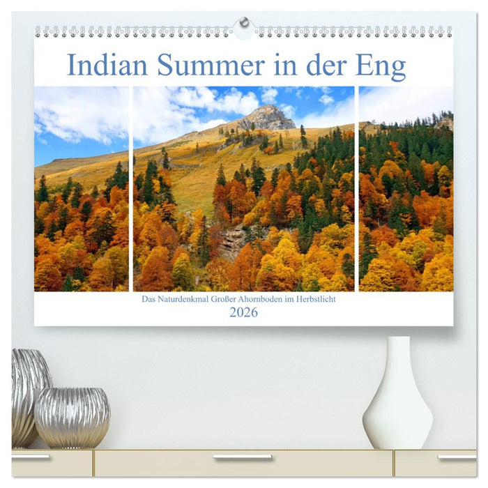 Indian Summer in der Eng - Das Naturdenkmal Großer Ahornboden (CALVENDO Premium Wandkalender 2026)