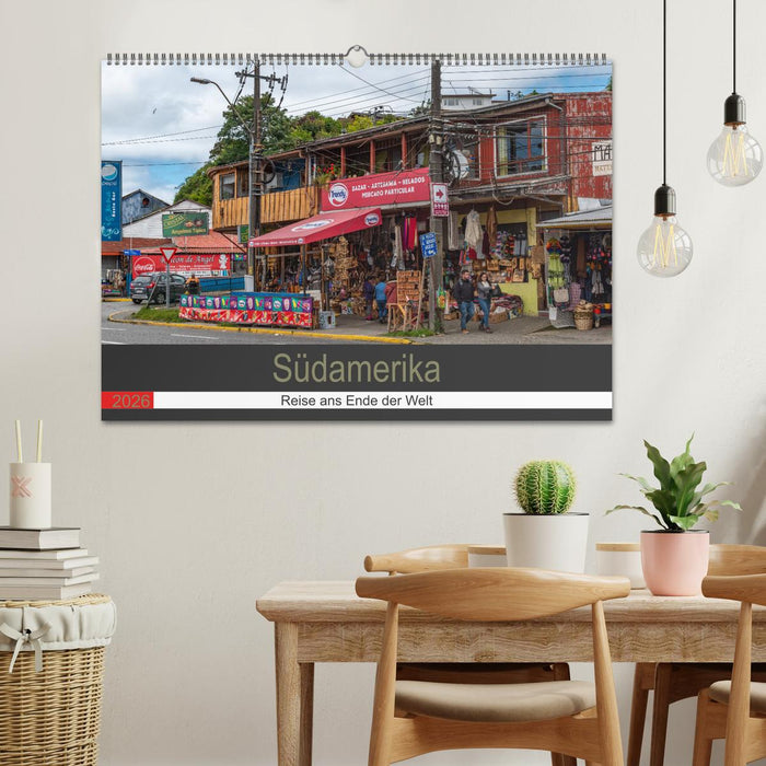 Südamerika - Reise ans Ende der Welt (CALVENDO Wandkalender 2026)