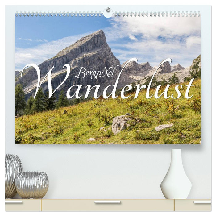 Bergpixels Wanderlust (CALVENDO Premium Wandkalender 2026)