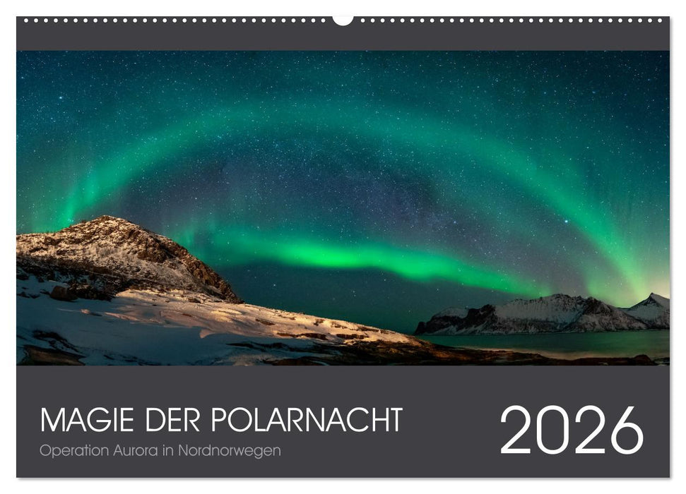 Magie der Polarnacht (CALVENDO Wandkalender 2026)