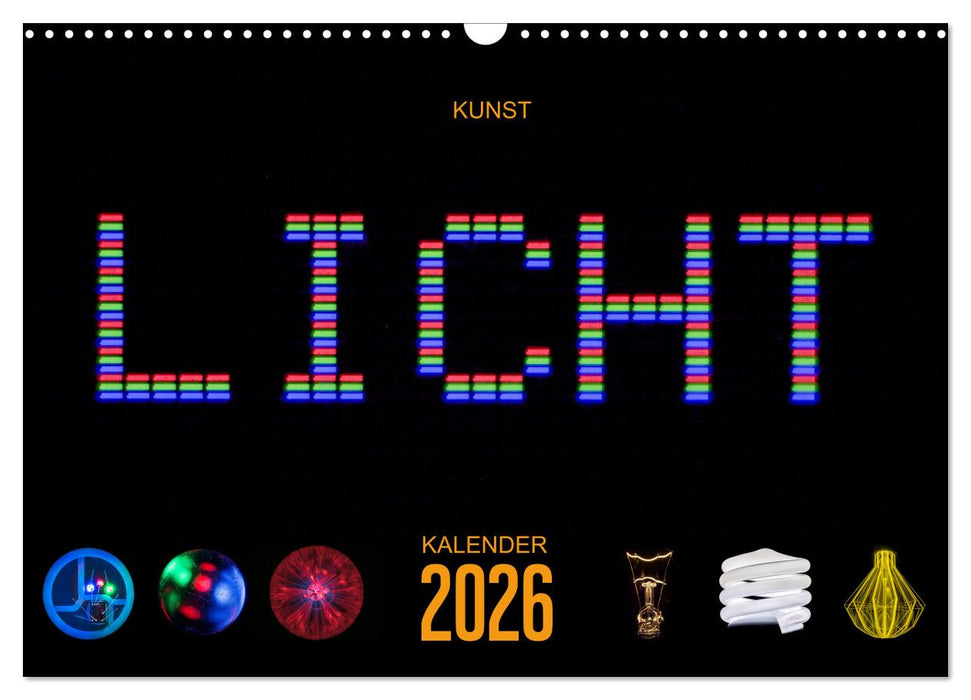Kunst LICHT Kalender (CALVENDO Wandkalender 2026)