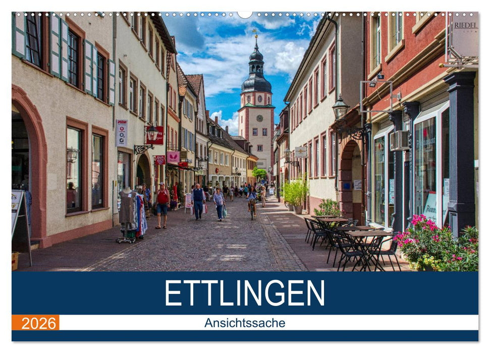 Ettlingen - Ansichtssache (CALVENDO Wandkalender 2026)