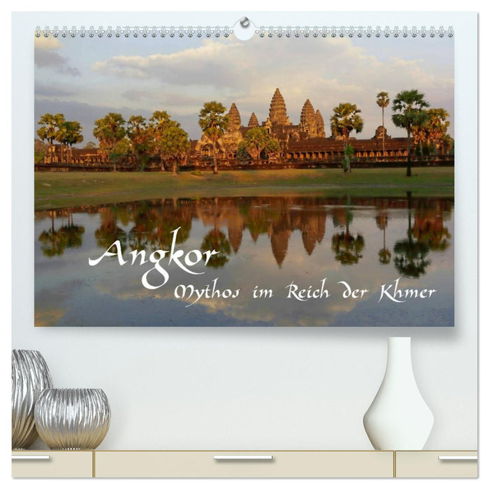 Angkor - Mythos im Reich der Khmer (CALVENDO Premium Wandkalender 2026)
