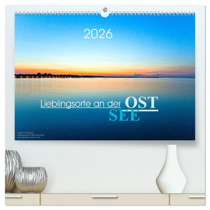 Lieblingsorte an der Ostsee (CALVENDO Premium Wandkalender 2026)