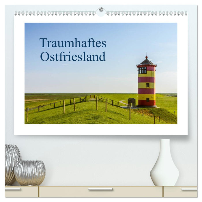Traumhaftes Ostfriesland (CALVENDO Premium Wandkalender 2026)