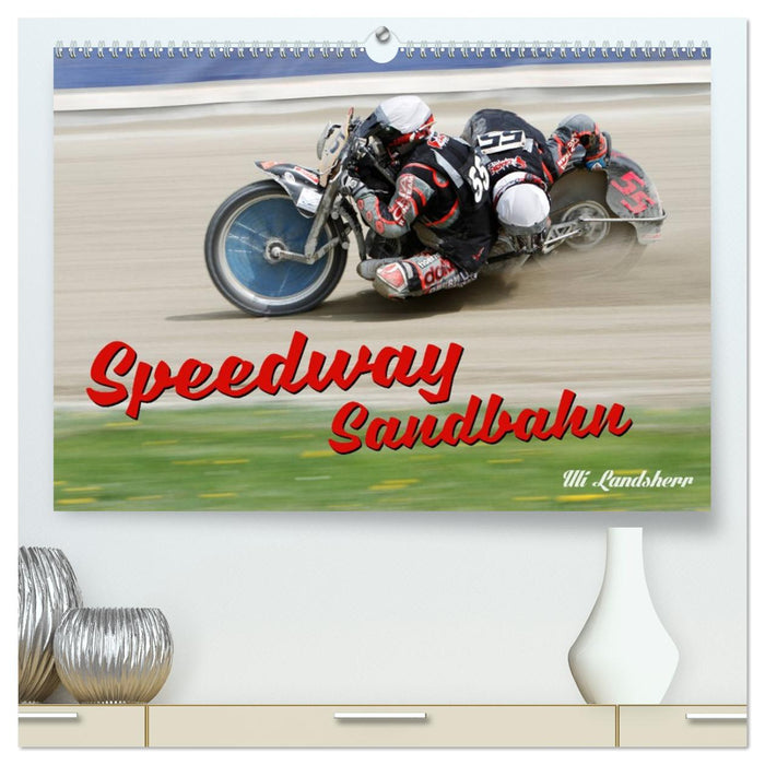 Speedway Sandbahn (CALVENDO Premium Wandkalender 2026)