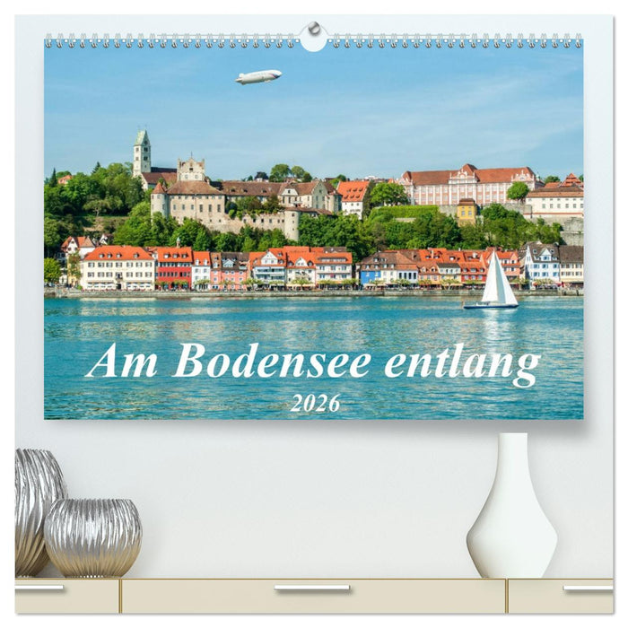 Am Bodensee entlang (CALVENDO Premium Wandkalender 2026)