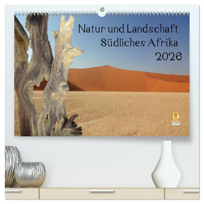 Natur und Landschaft. Südliches Afrika 2026 (CALVENDO Premium Wandkalender 2026)