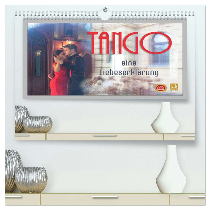 Tango eine Liebeserklärung (CALVENDO Premium Wandkalender 2026)
