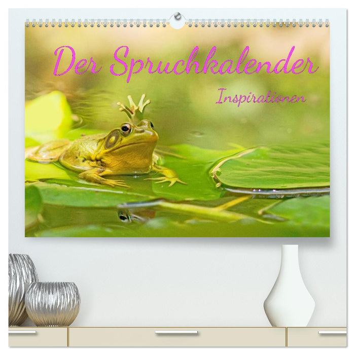 Der Spruchkalender - Inspirationen (CALVENDO Premium Wandkalender 2026)
