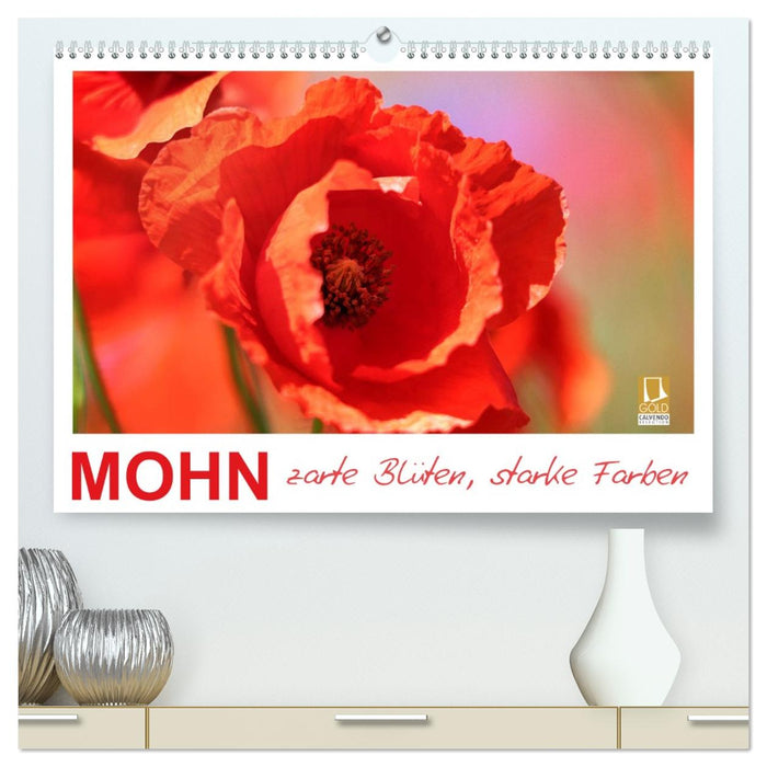 Mohn, zarte Blüten, starke Farben (CALVENDO Premium Wandkalender 2026)