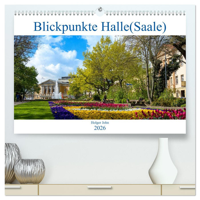 Blickpunkte Halle (Saale) (CALVENDO Premium Wandkalender 2026)