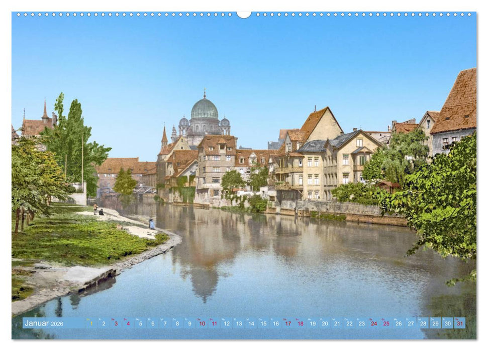 Nürnberg zur Kaiserzeit in Farbe - Fotos neu restauriert und koloriert (CALVENDO Premium Wandkalender 2026)