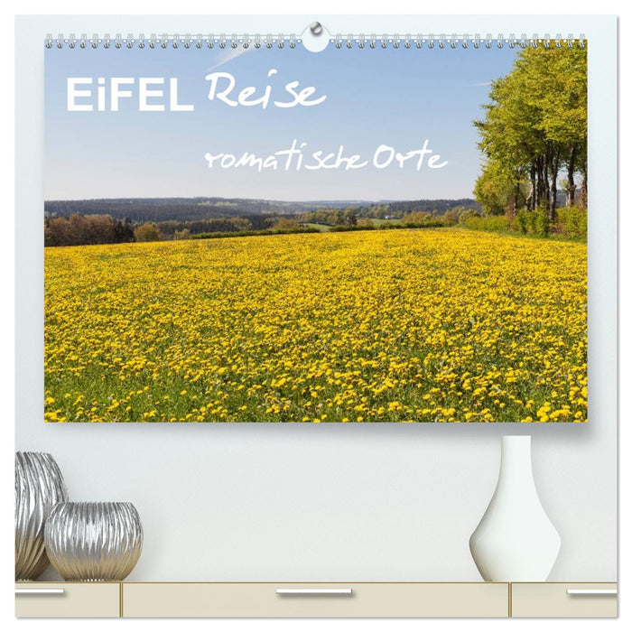 Eifel Reise - romantische Orte (CALVENDO Premium Wandkalender 2026)