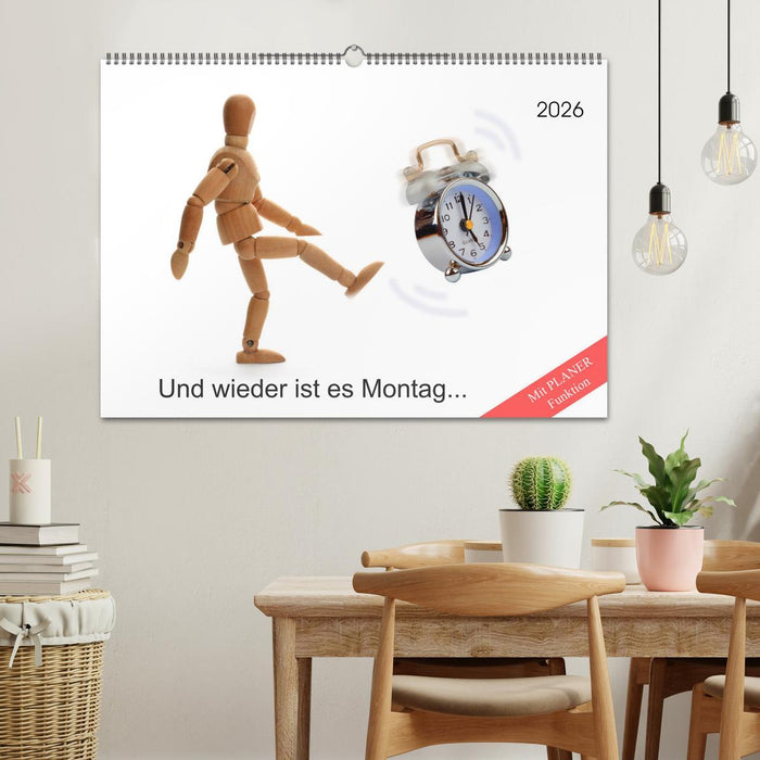 Und wieder ist es Montag... (CALVENDO Wandkalender 2026)