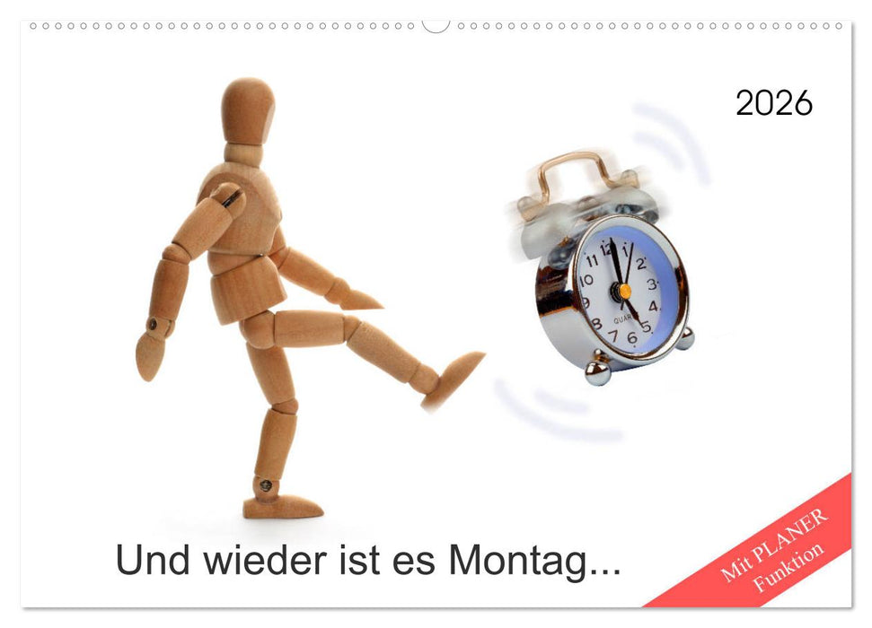 Und wieder ist es Montag... (CALVENDO Wandkalender 2026)