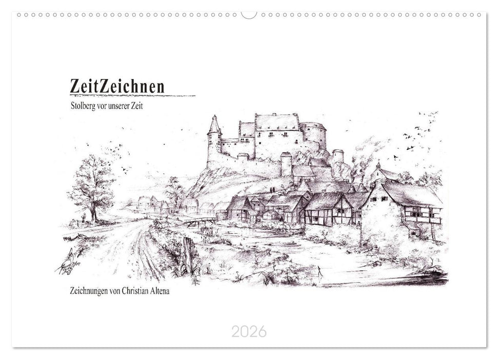 ZeitZeichnen - Stolberg vor unserer Zeit (CALVENDO Wandkalender 2026)