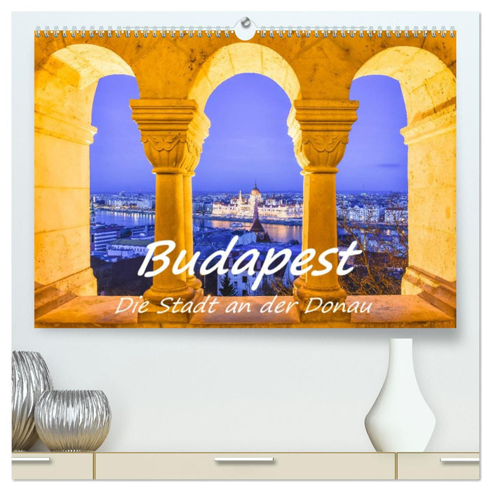 Budapest - Die Stadt an der Donau (CALVENDO Premium Wandkalender 2026)