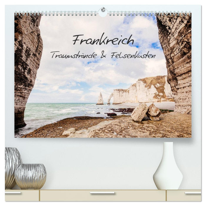 Frankreich - Traumstrände & Felsenküsten (CALVENDO Premium Wandkalender 2026)