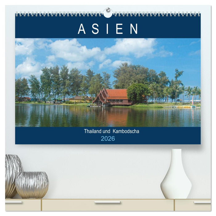 Asien - Thailand und Kambodscha (CALVENDO Premium Wandkalender 2026)