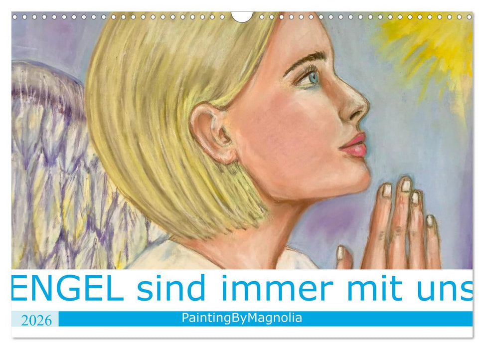 Engel sind immer mit uns (CALVENDO Wandkalender 2026)