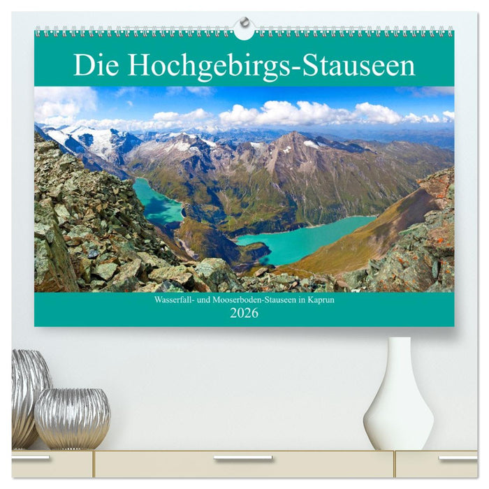 Die Hochgebirgs-Stauseen (CALVENDO Premium Wandkalender 2026)