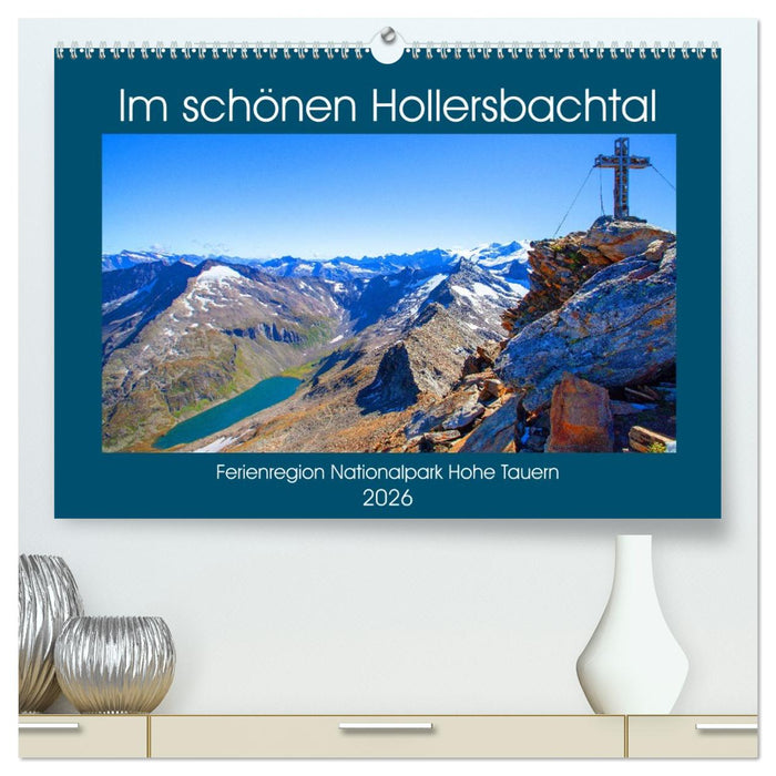 Im schönen Hollersbachtal (CALVENDO Premium Wandkalender 2026)