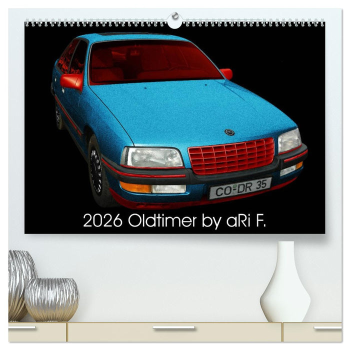 2026 Oldtimer by aRi F. (CALVENDO Premium Wandkalender 2026)