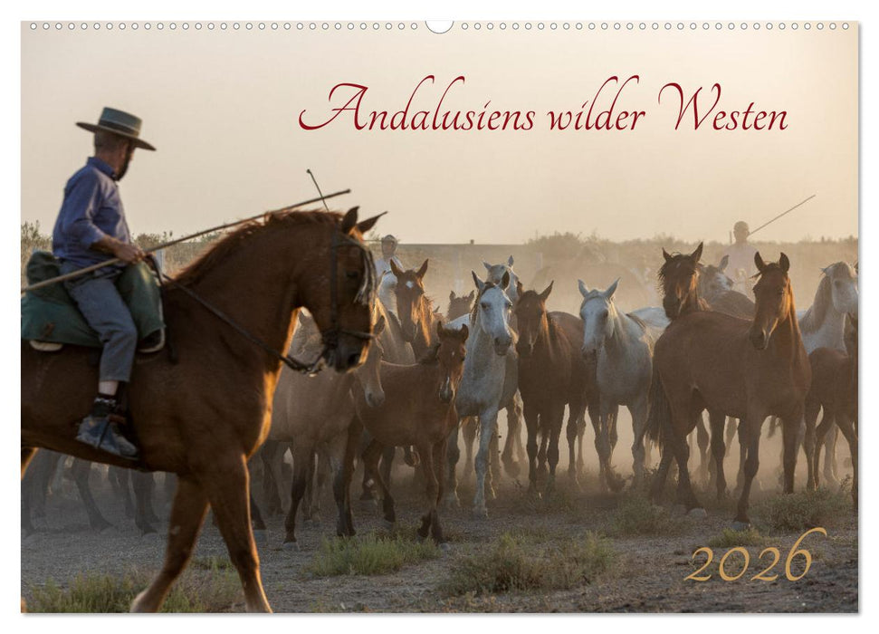 Pferde - Andalusiens wilder Westen (CALVENDO Wandkalender 2026)