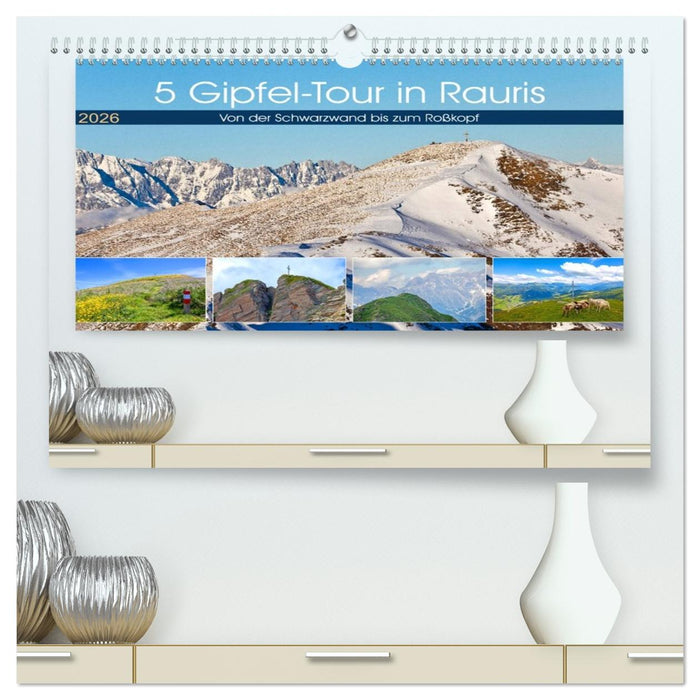 5 Gipfel-Tour in Rauris (CALVENDO Premium Wandkalender 2026)