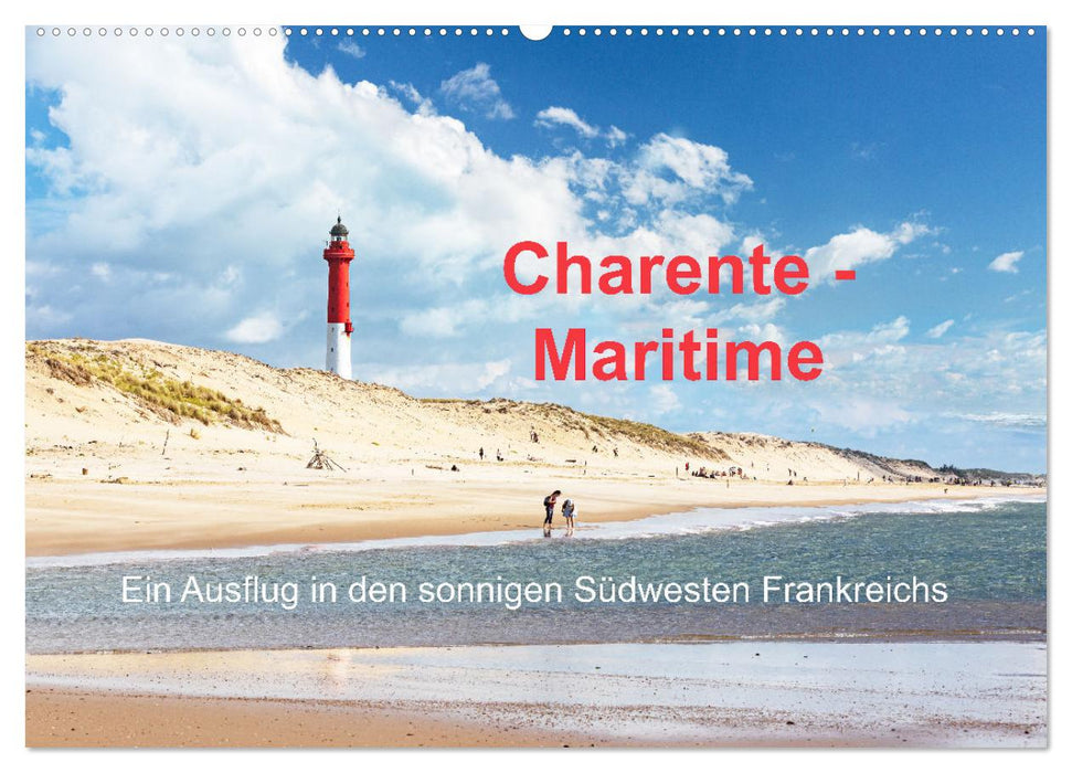 Charente-Maritime Ein Ausflug in den sonnigen Südwesten Frankreichs (CALVENDO Wandkalender 2026)